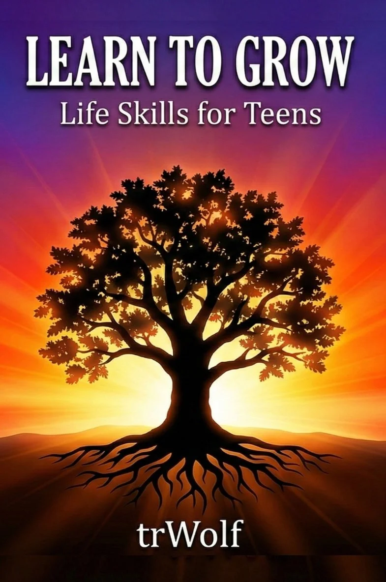 Cover of a book titled "Learn to Grow: Life Skills for Teens" featuring a silhouette of a tree with extensive roots and branches against a vibrant sunset background.