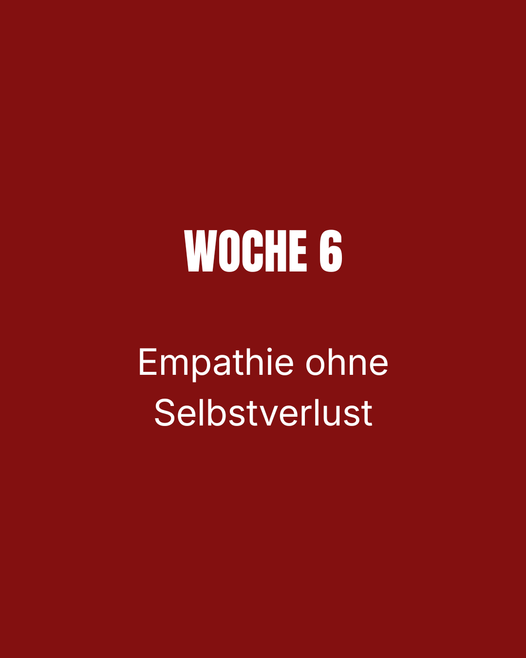 Sensitive Strength Journey / 1:1 Intensiv-Begleitung: "Woche 6: Empathie ohne Selbstverlust"