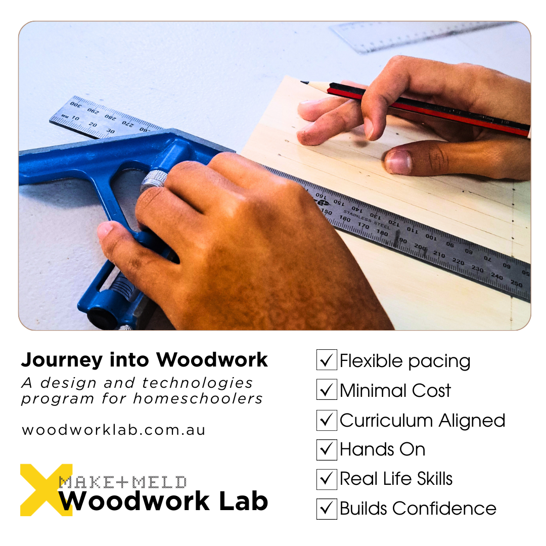 Journey into Woodwork: A Design and Technologies Program for Homeschoolers