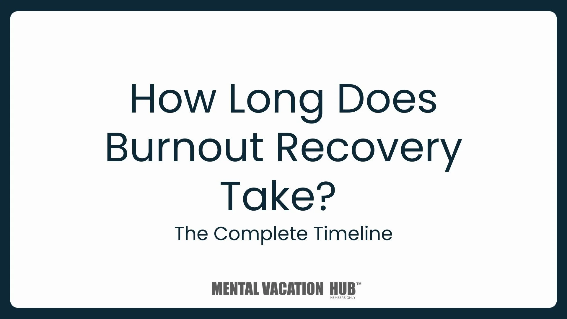 How Long Does Burnout Recovery Take? The Complete Timeline
