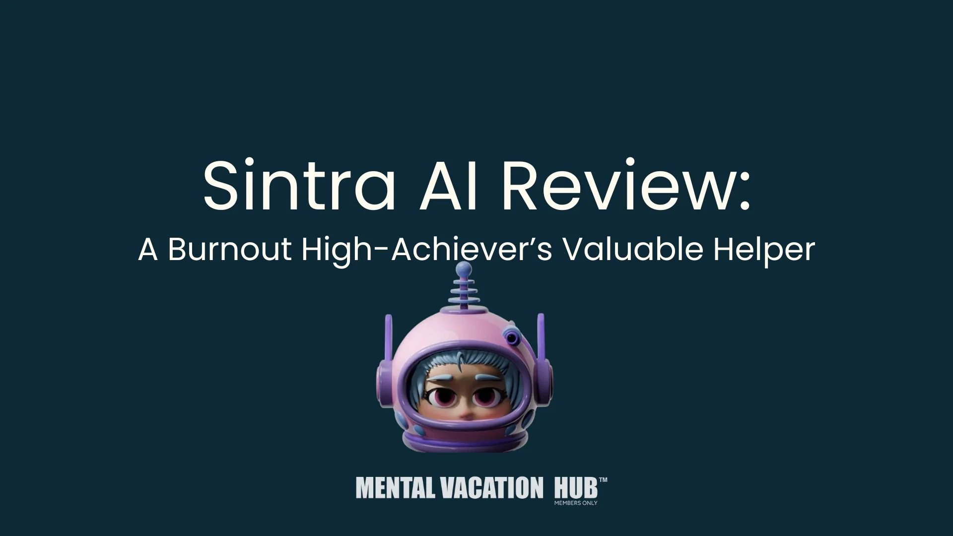 Sintra AI Review: A Burnout High-Achiever’s Valuable Helper