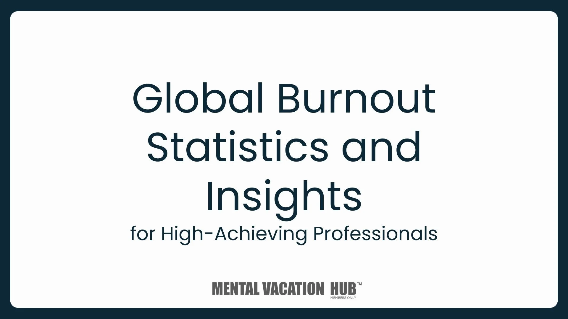 Global Burnout Statistics and Insights for High-Achieving Professionals