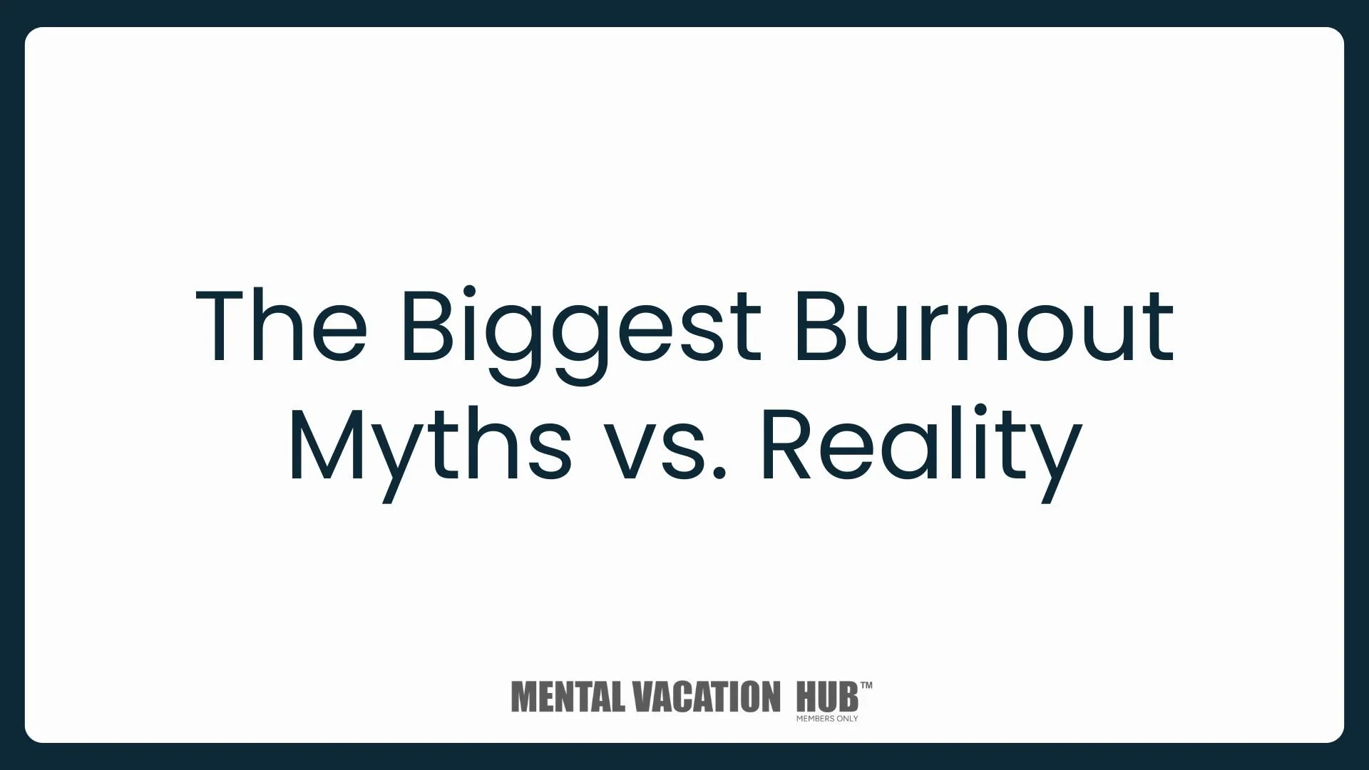 The Biggest Burnout Myths vs. Reality