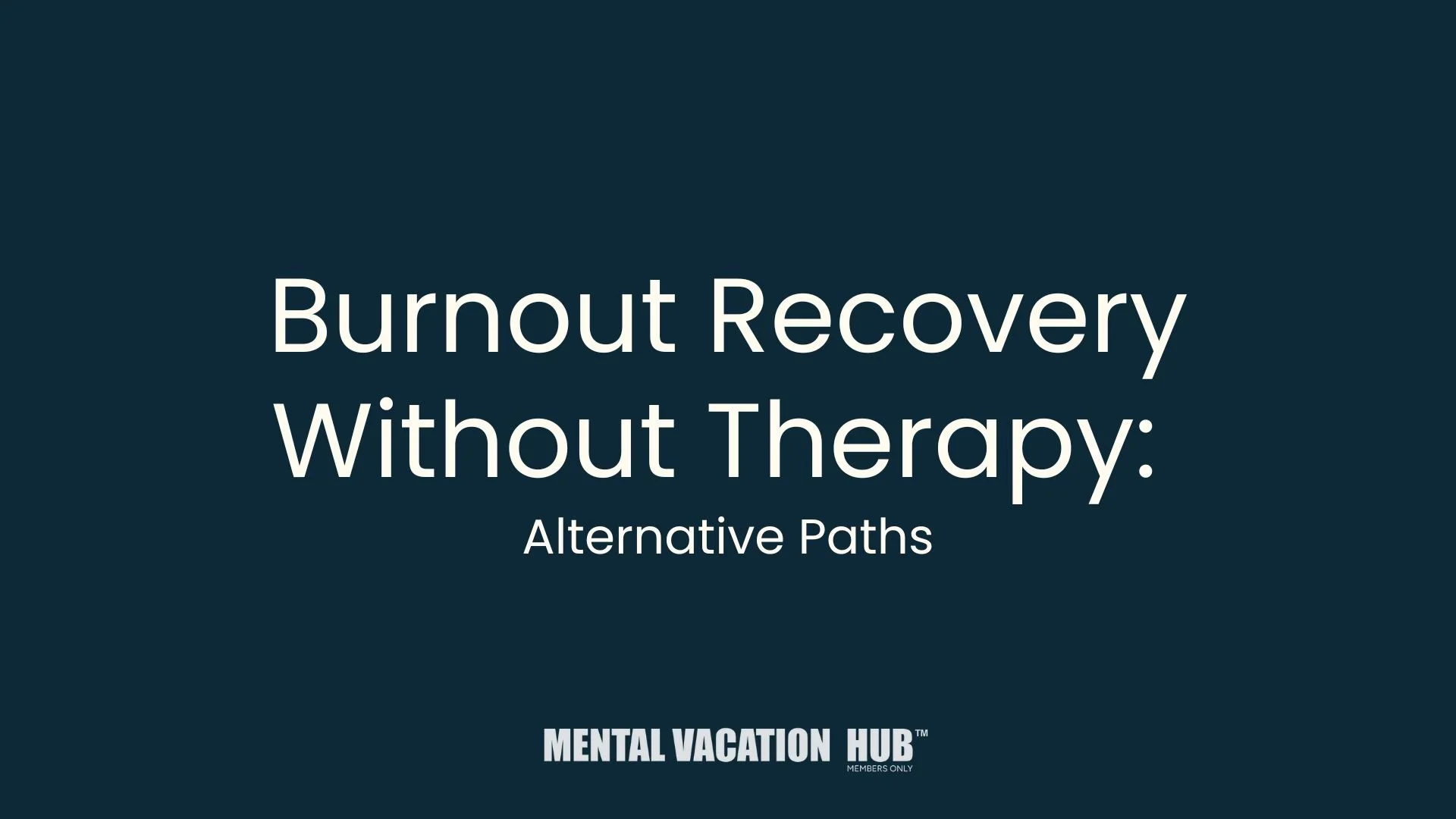 Burnout Recovery Without Therapy: Alternative Paths