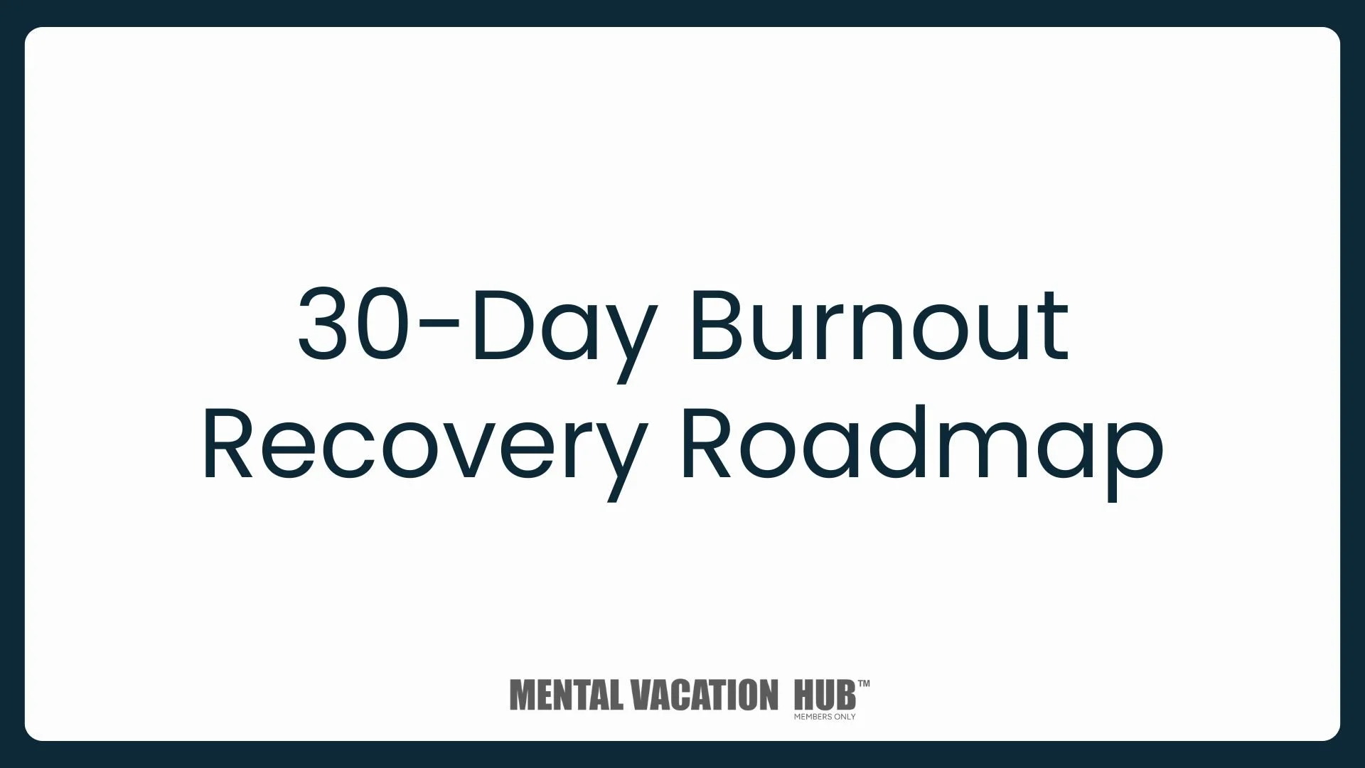 30-Day Burnout Recovery Roadmap