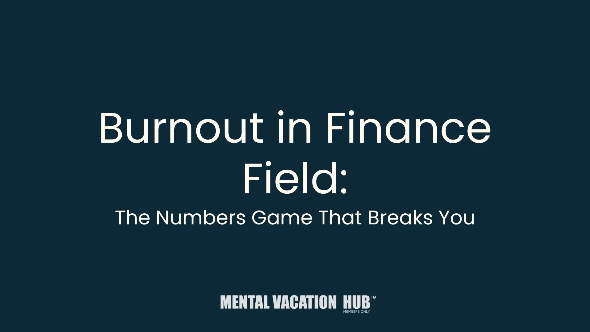 Burnout in Finance Field: The Numbers Game That Breaks You