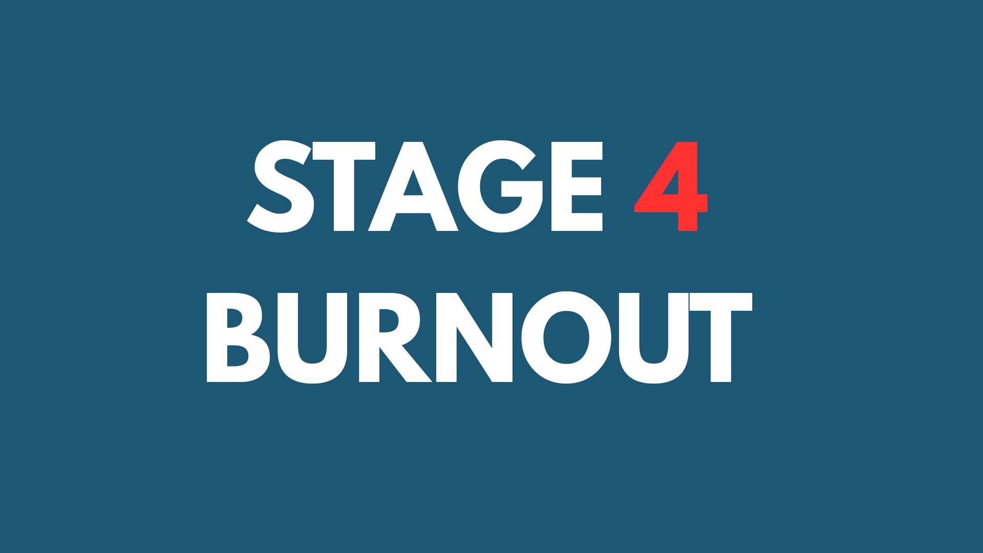 Stage 4 Burnout: When You Hit Crisis and Can't Function Anymore