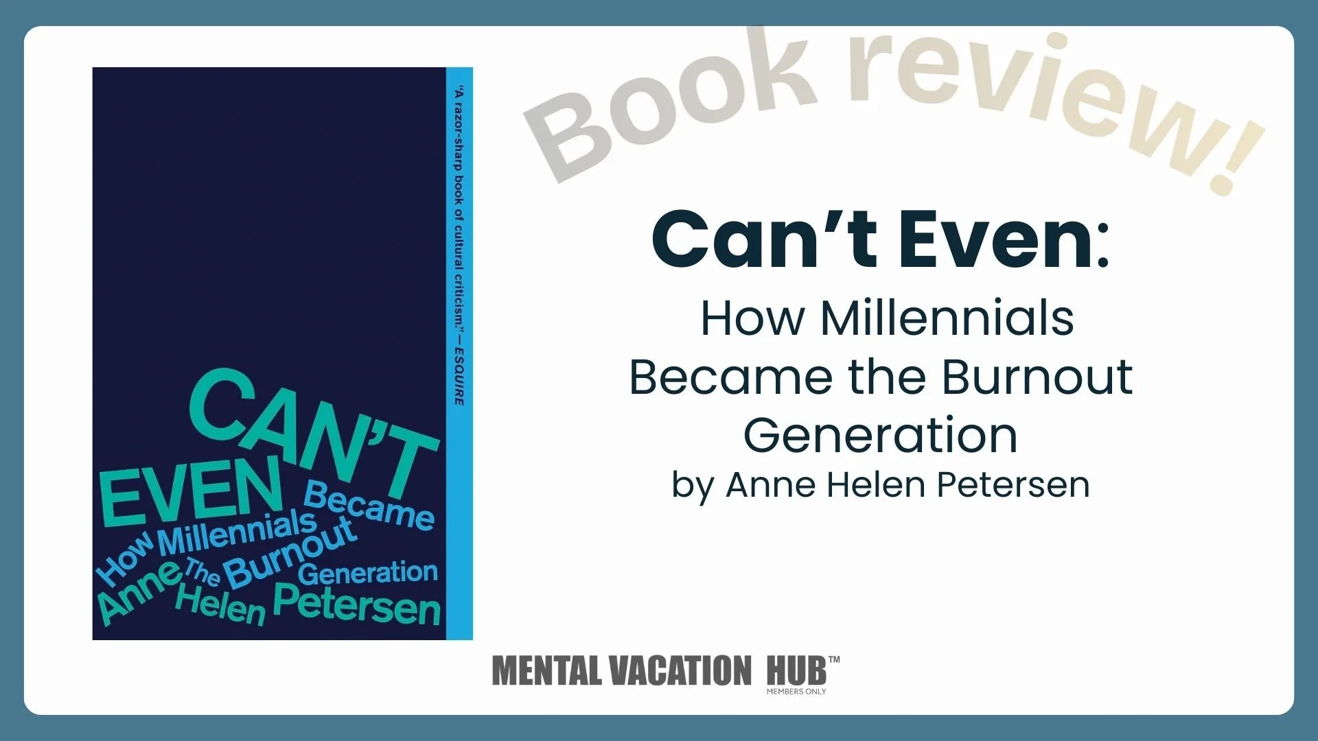 Can’t Even  How Millennials Became the Burnout Generation by Anne Helen Petersen (1).jpg