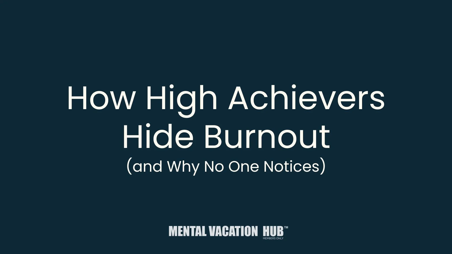 How High Achievers Hide Burnout (and Why No One Notices)