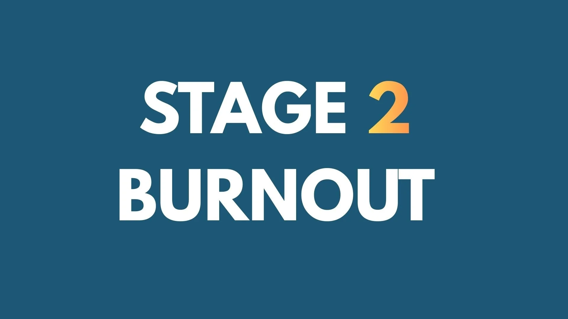 Stage 2 Burnout: When Stress Becomes Your New Normal