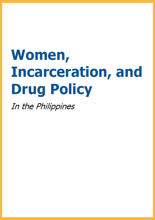 Cover of a report titled "Women, Incarceration, and Drug Policy in the Philippines" with a white background, blue and black text, and an orange border.