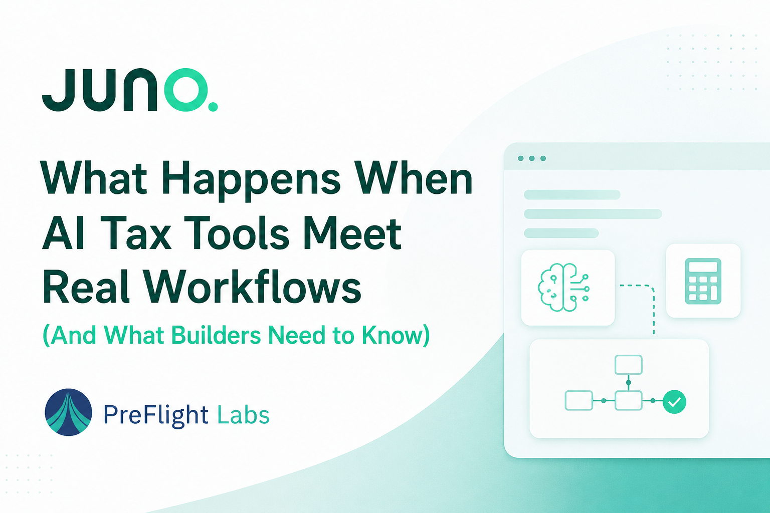 What Happens When AI Tax Tools Meet Real Workflows (And What Builders Need to Know)