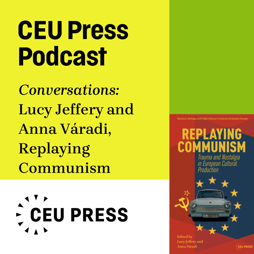 Lucy Jeffery and Anna Váradi, Replaying Communism