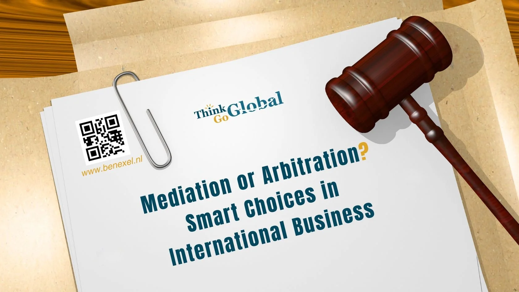 Mediation or Arbitration? Smart Choices in International Business