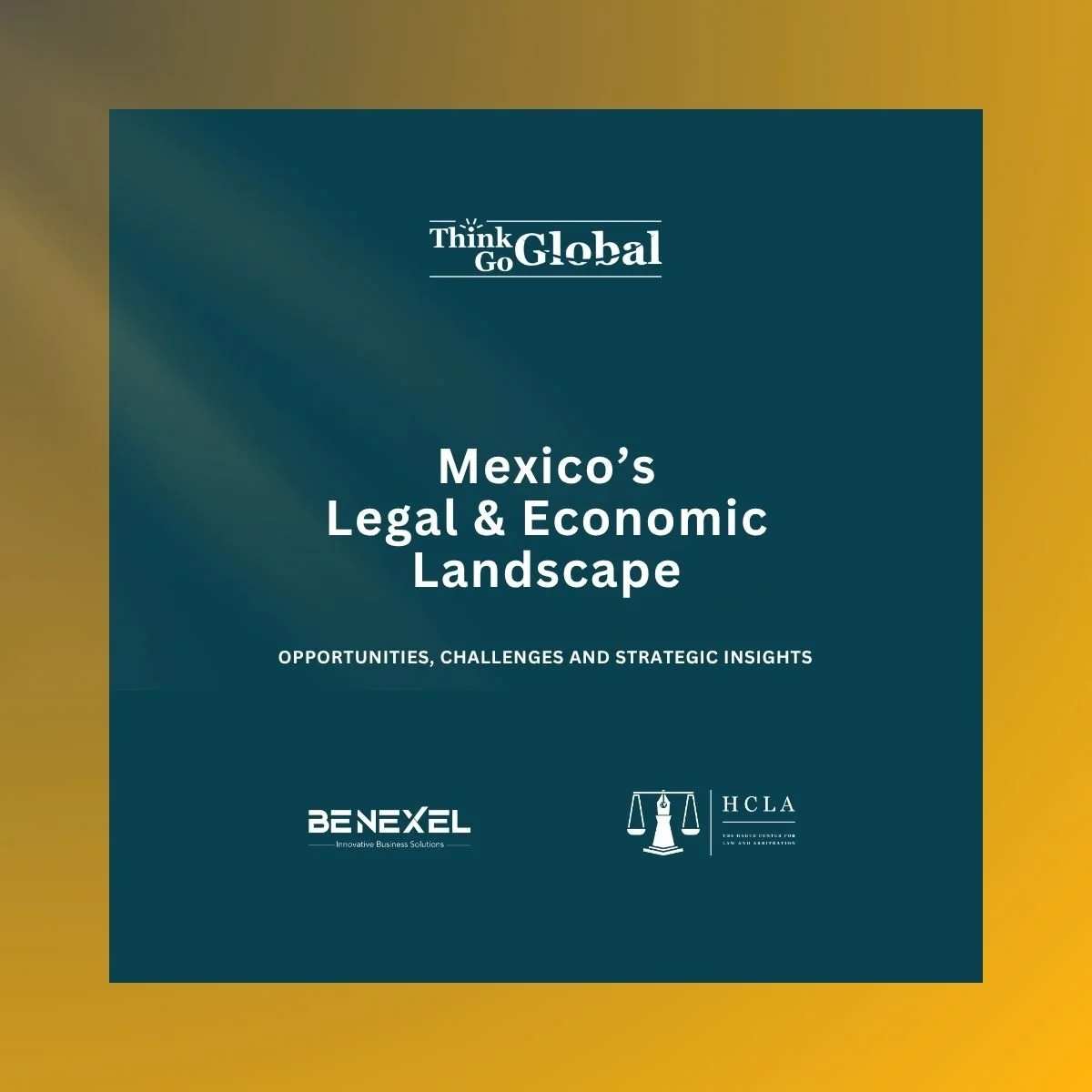 Publication of the Mexico Law and Business Paper as part of the ‘Think Global, Go Global’ Programme