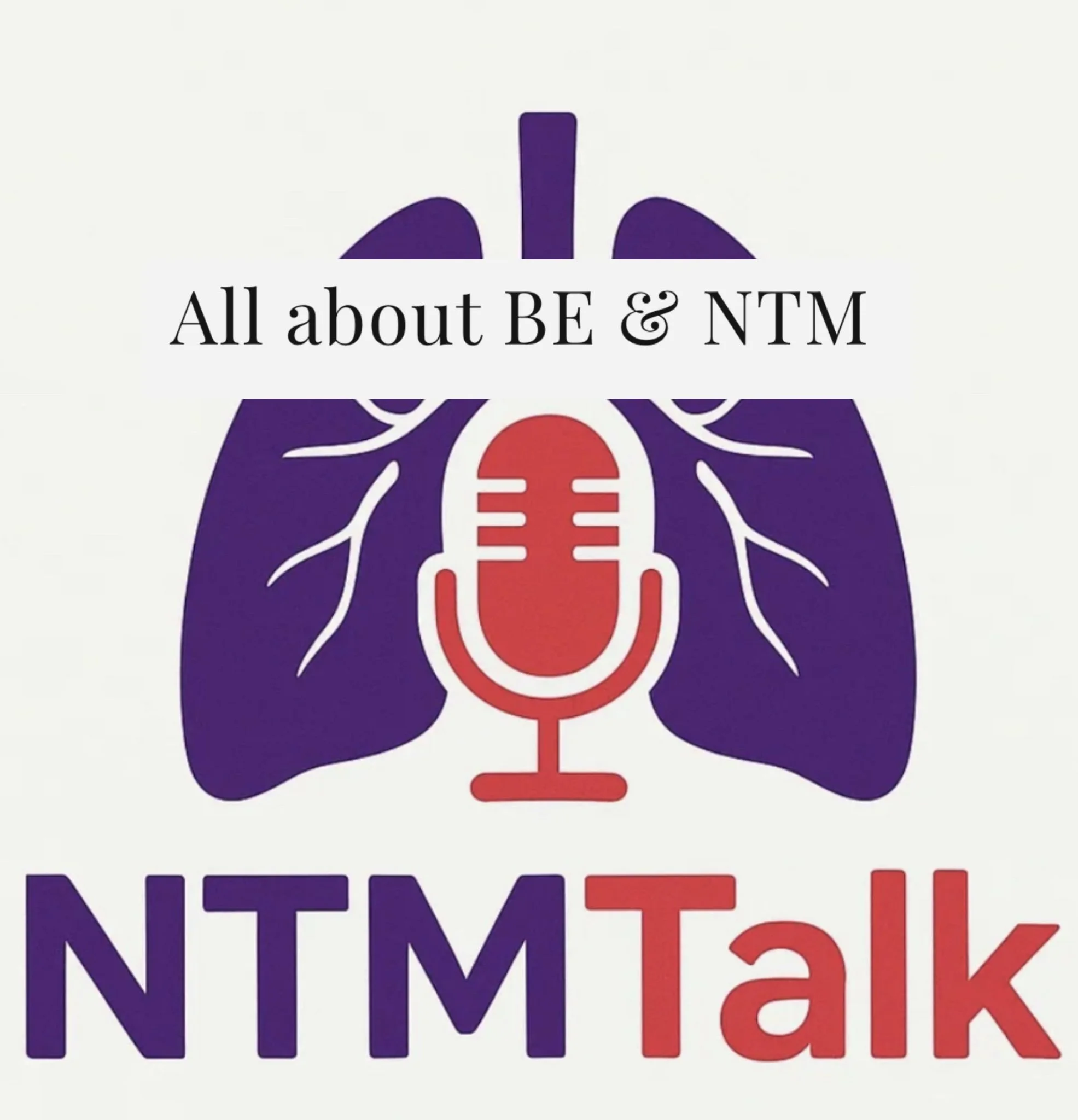 NTM Talk podcast logo, a show hosted by a pulmonologist and infectious disease specialist covering bronchiectasis and NTM lung disease