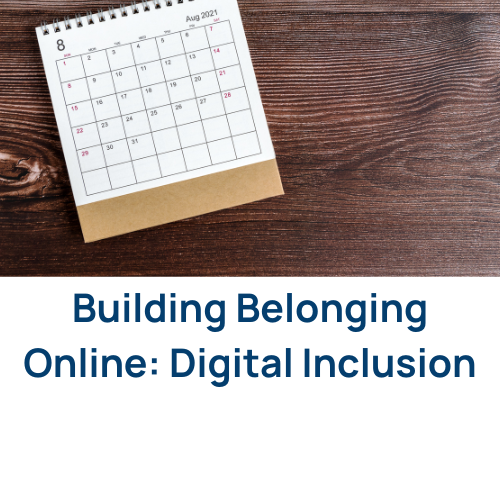 Building Belonging Online: Digital Inclusion