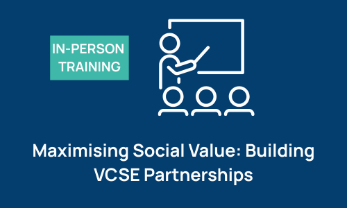 Maximising Social Value: Building VCSE Partnerships