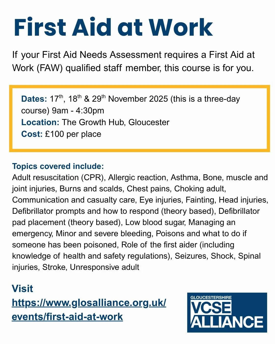 If your workplace requires a First Aid at Work (FAW) qualified employee, we have some upcoming training to ensure your compliance.

You can find out more here: https://www.glosalliance.org.uk/events/first-aid-at-work 

And view our template First Aid