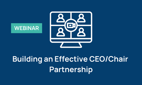 Building an Effective CEO - Chair Partnership