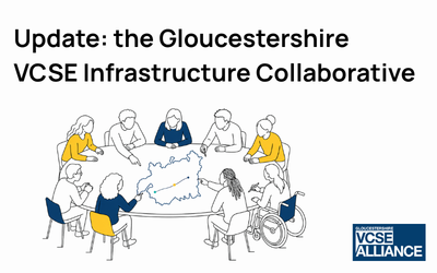 An update of the new VCSE Partnership Model: the Gloucestershire VCSE Infrastructure Collaborative