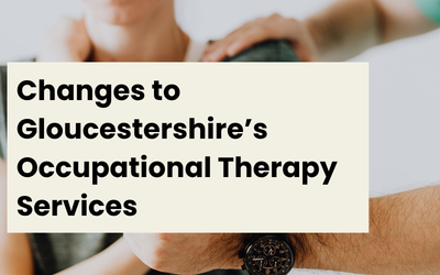 Changes to Gloucestershire’s Occupational Therapy Services