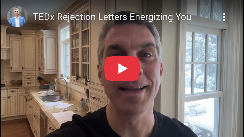 TEDX Rejection Letters Energizing You