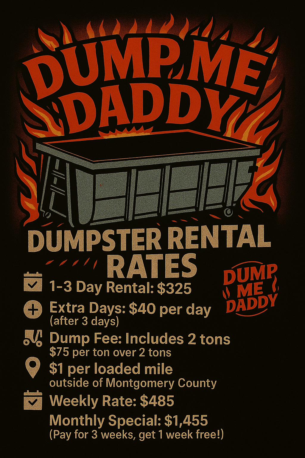 Sign advertising dumpster rental rates with a flaming design and the words 'DUMP ME DADDY' in red, featuring costs for 1-3 day rentals, extra days, dump fees, miles, weekly and monthly rates.