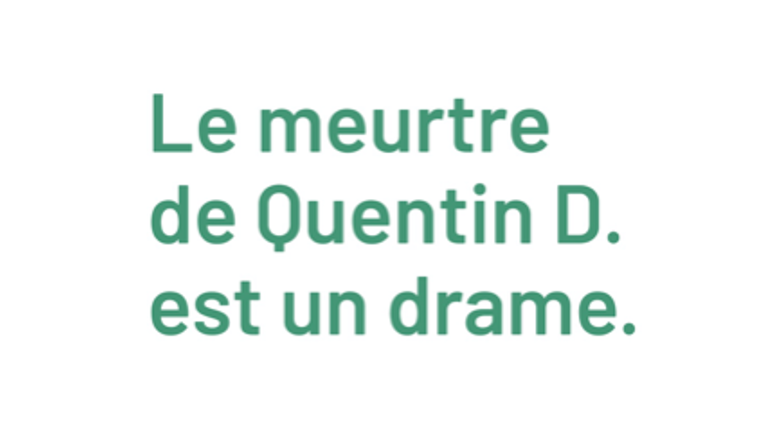 Réaction suite au décès de Quentin D.