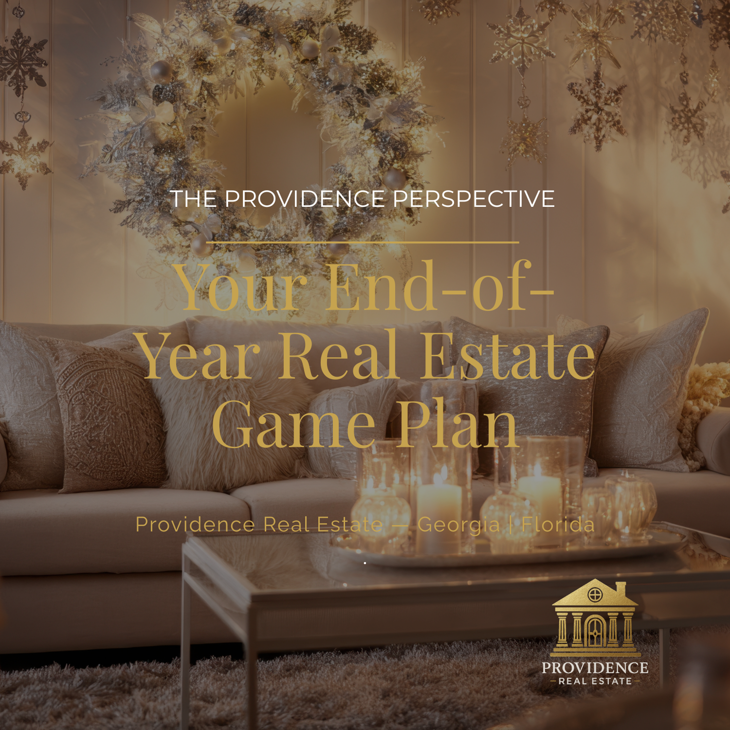 The Providence Perspective: Your End-of-Year Real Estate Game Plan