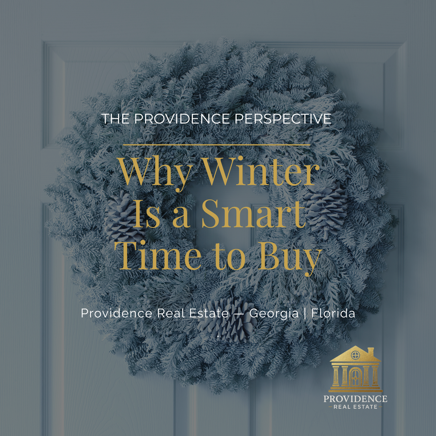 The Providence Perspective:Why Winter Is a Smart Time to Buy (Yes, Really)