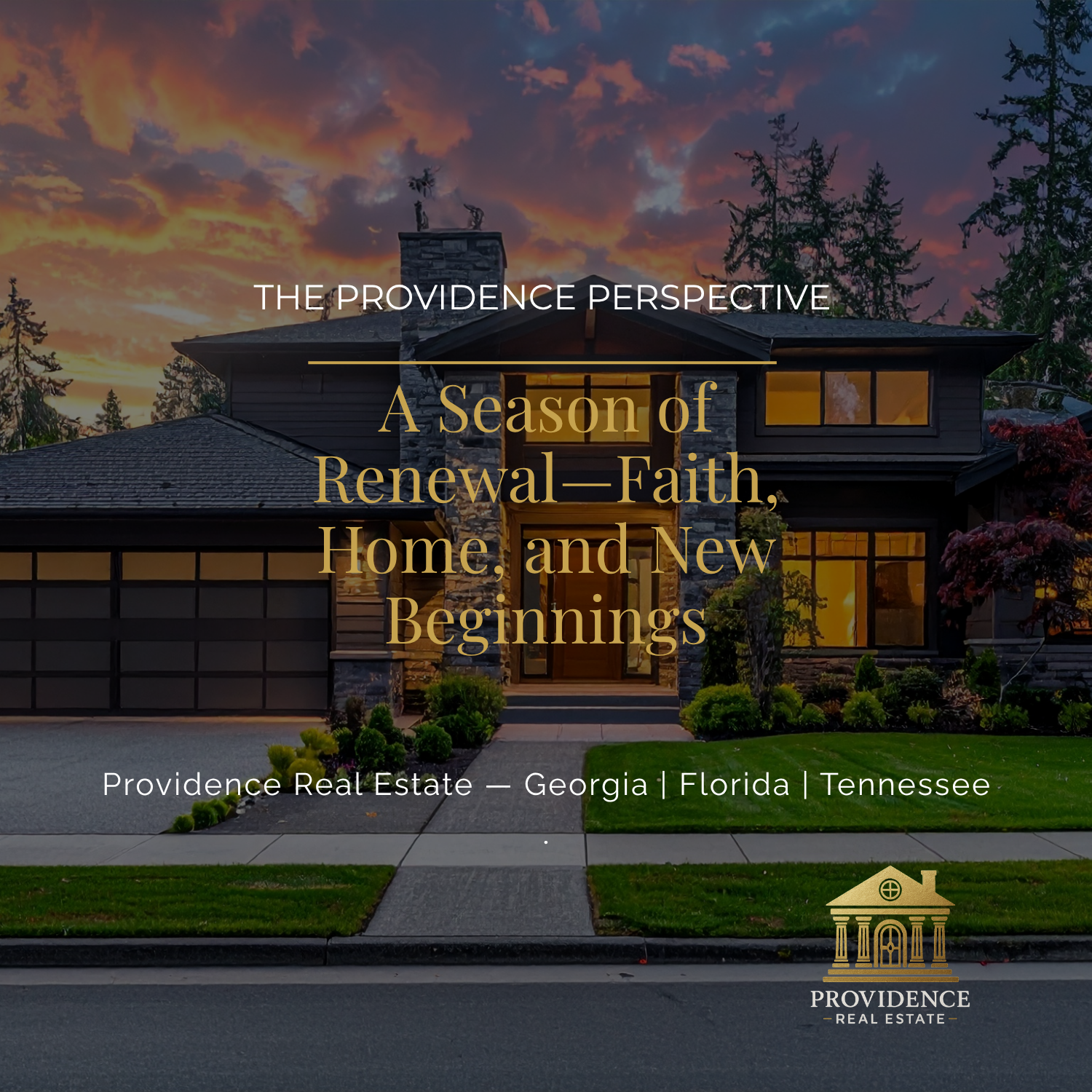 The Providence Perspective: A Season of Renewal—Faith, Home, and New Beginnings
