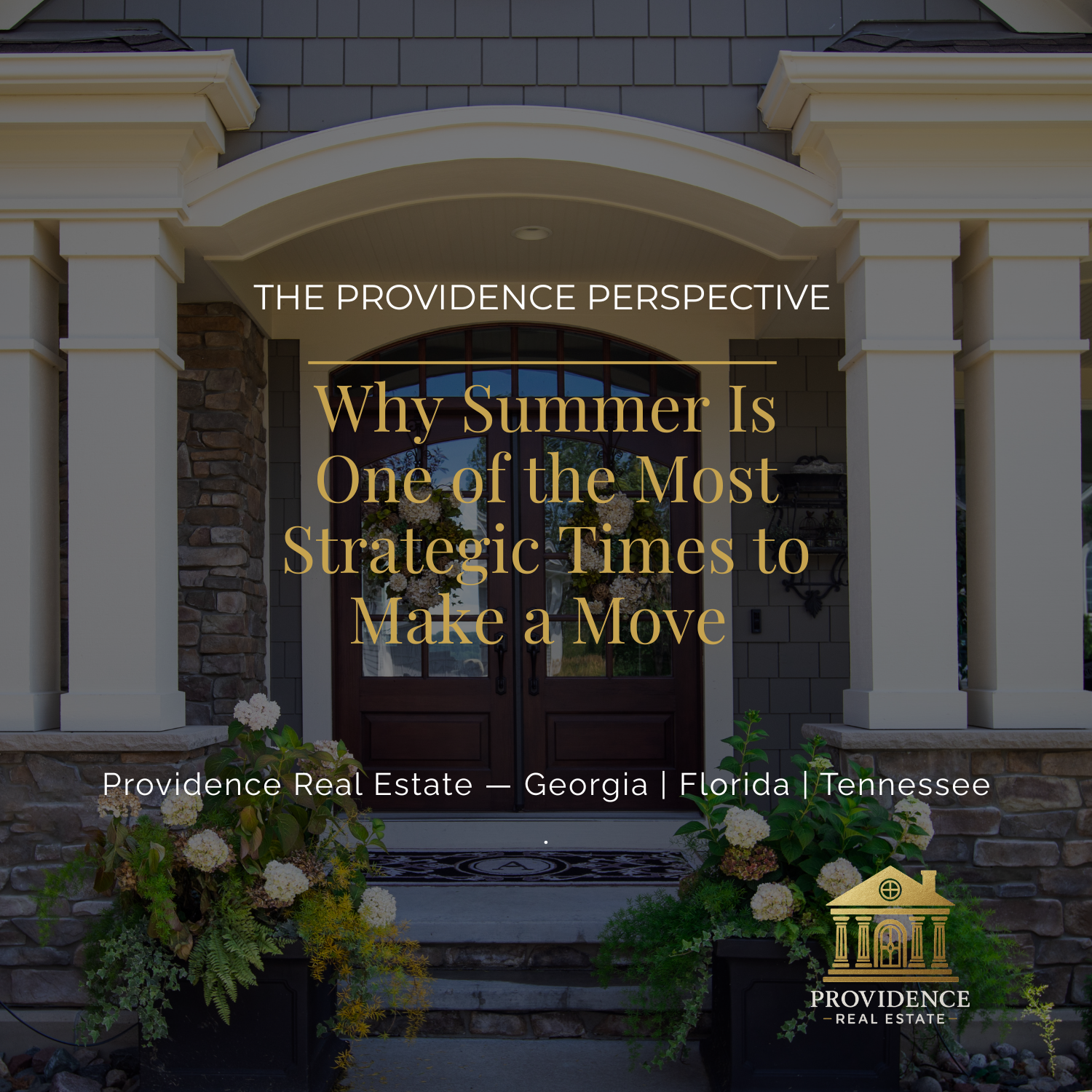 The Providence Perspective: Why Summer Is One of the Most Strategic Times to Make a Move