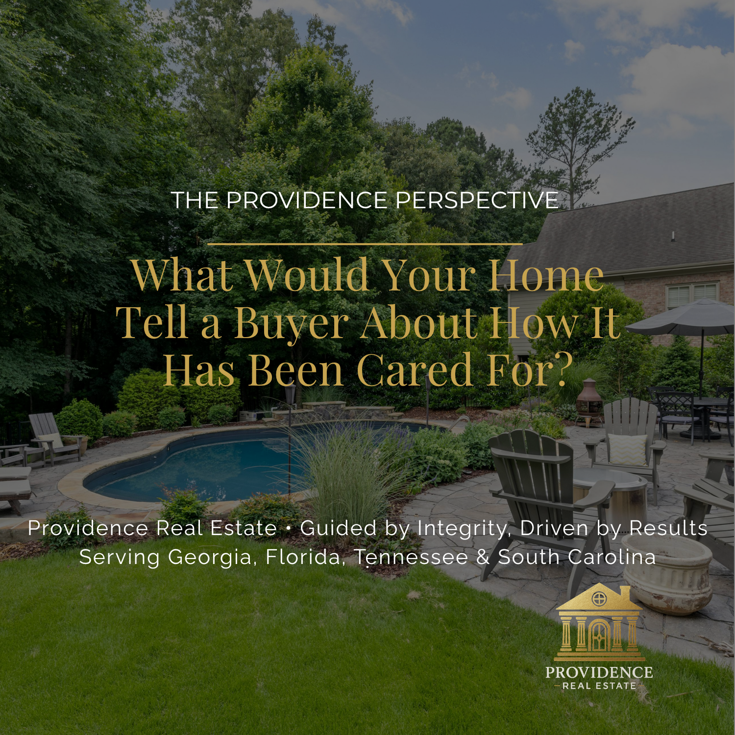 Providence Perspective | What Would Your Home Tell a Buyer About How It Has Been Cared For?