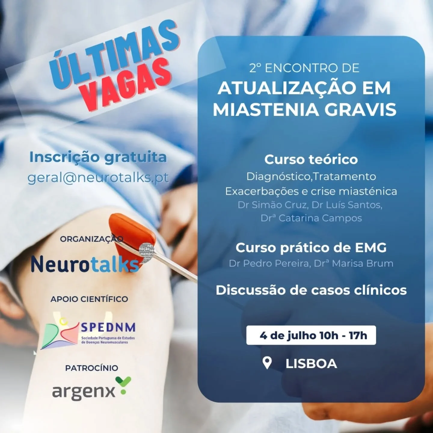 📌 2o ENCONTRO DE ATUALIZAÇÃO EM MIASTENIA GRAVIS
🕑 4 de julho | 10h - 17h
🌇 Lisboa - Myriad by SANA Hotel
🧾 Curso de atualização em Miastenia Gravis, com componente teórico e componente prática de Ele
