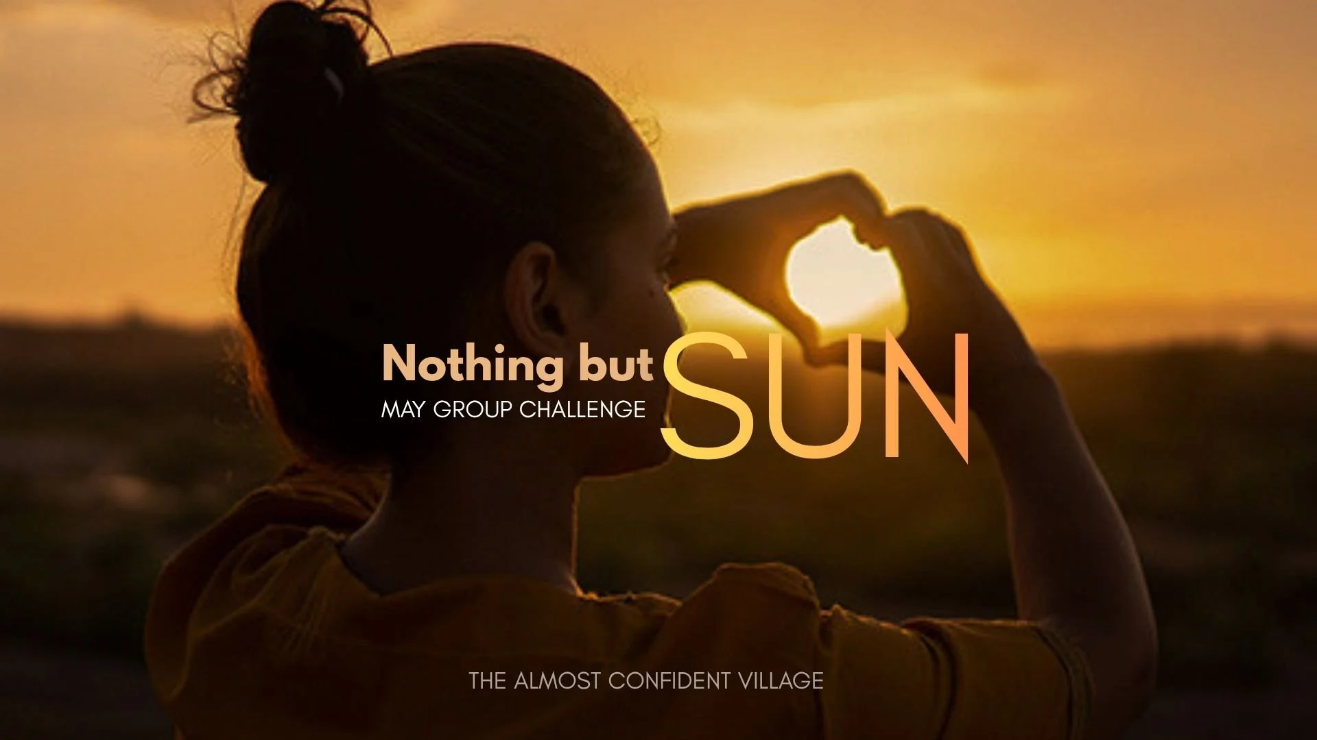 Nothing but Sun: A 31-Day May Challenge