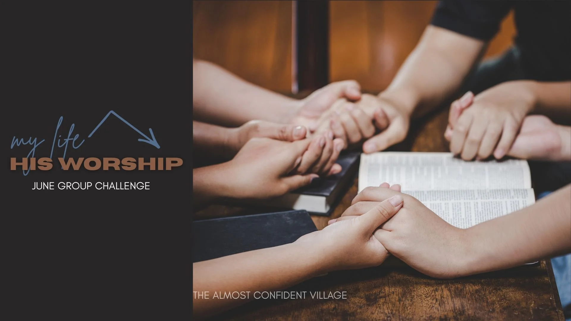 June Group Challenge: My Life - His Worship