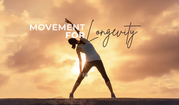What Does it Mean to "Move for Longevity"