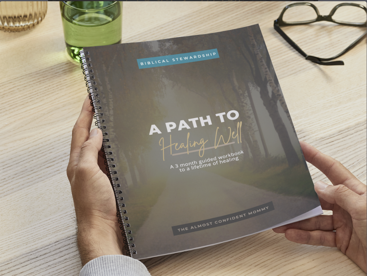 A Path To Healing Well - A 3 Month Guided Workbook