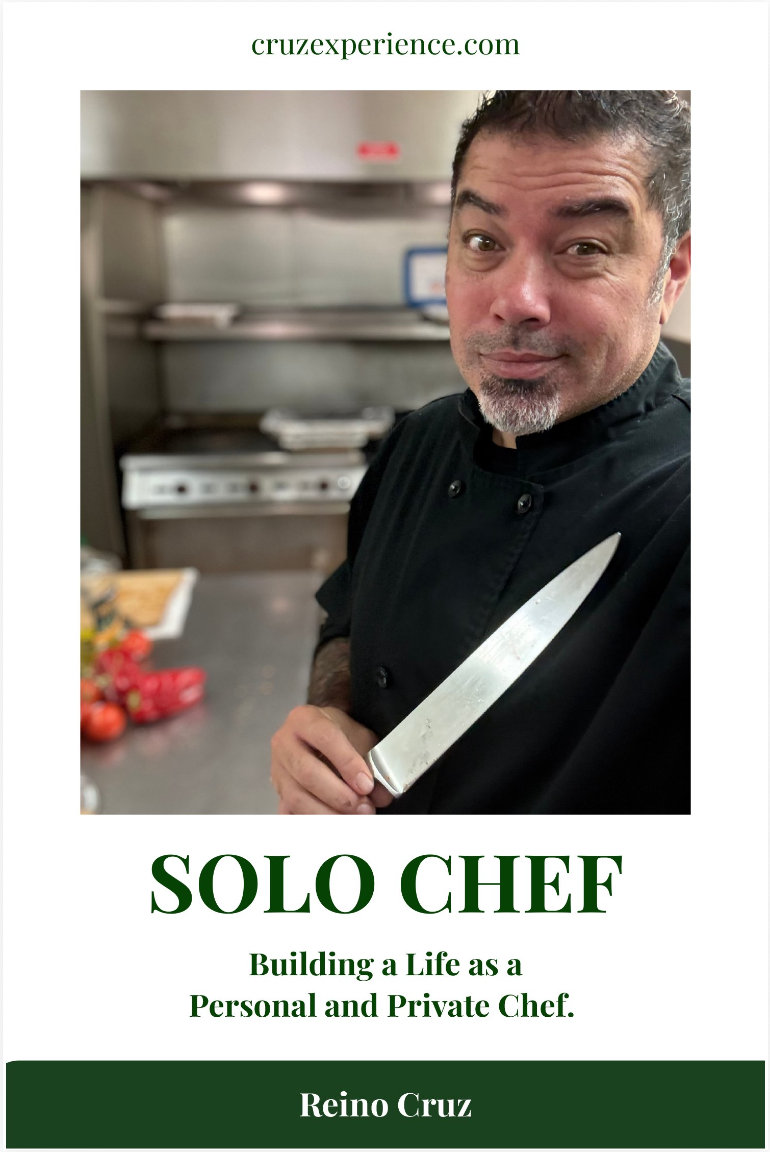 Solo Chef: Building a Life as a Personal and Private Chef
