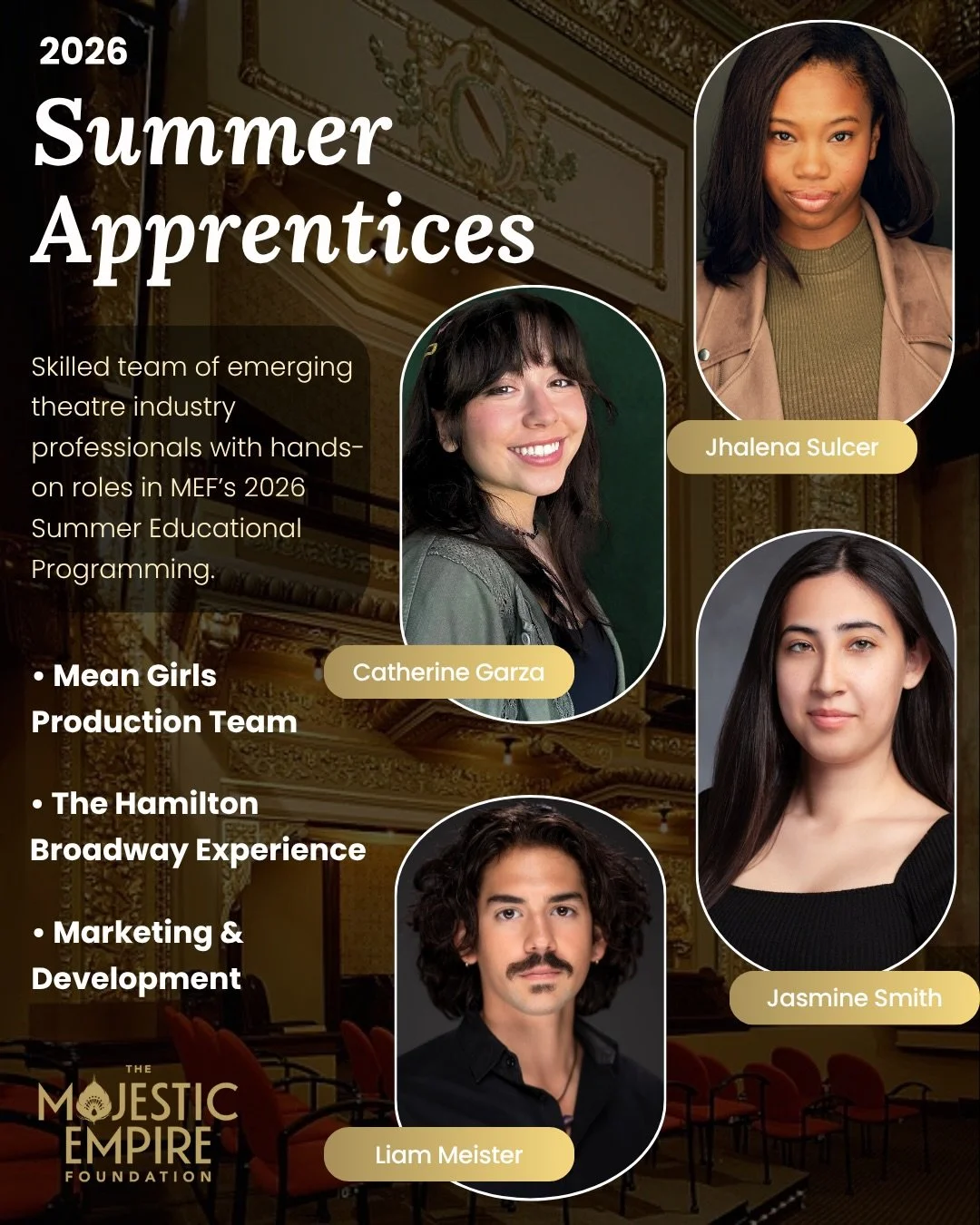 ☀️ Introducing The Majestic Empire Foundation&rsquo;s 2026 Summer Apprentices!

⭐️ This team of trained creatives will bring their education from across the country to the various projects produced by MEF this summer including The Hamilton Broadway E
