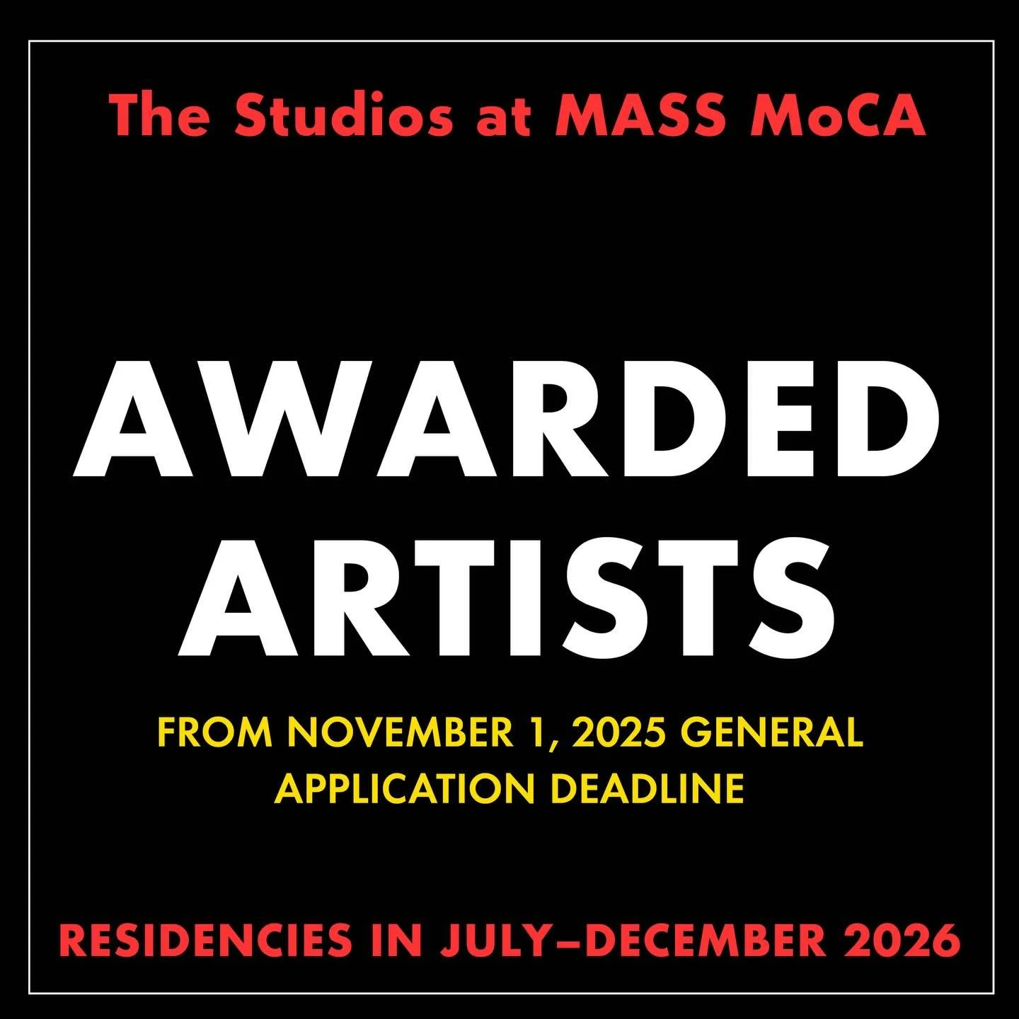 Join us in celebrating the awarded artists from our November 1, 2025 General Application deadline! Each of these artists will receive a two or four-week residency during the July&ndash;December 2026 season at the Studios at MASS MoCA. Learn more abou