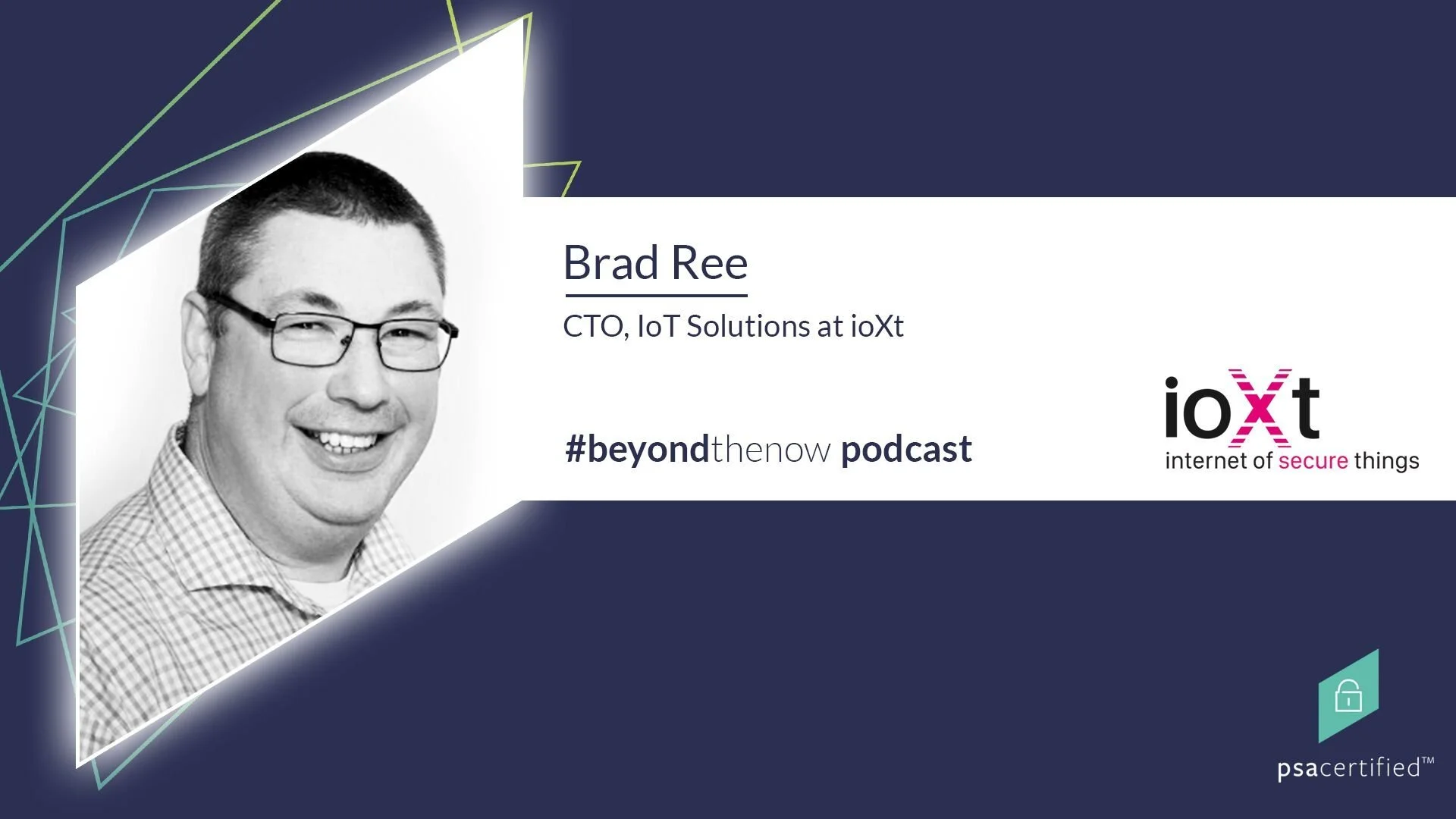 Beyond the Now: ioXt and PSA Certified