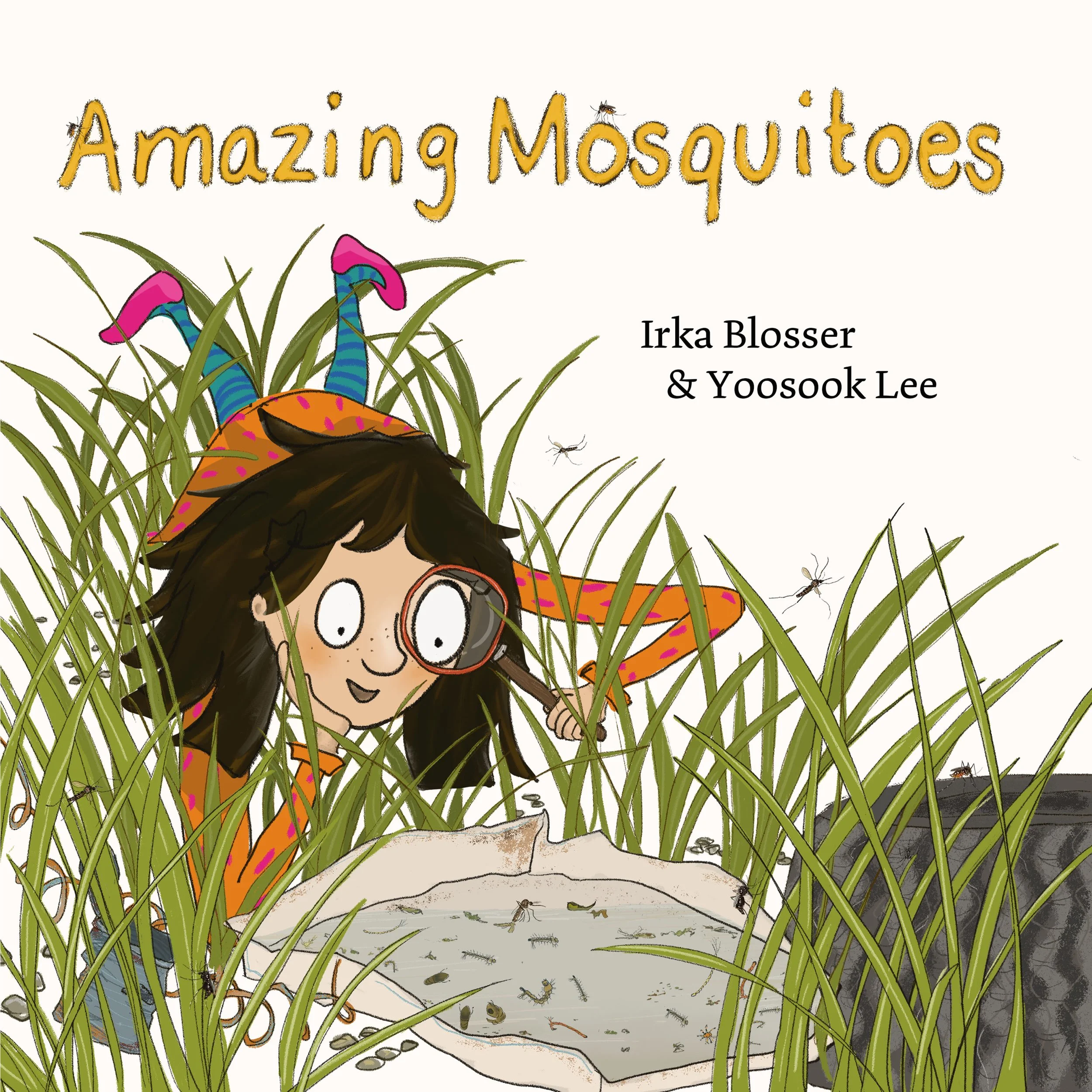 Illustration of a girl with glasses and freckles peering through grass at a pond with mosquito larvae, surrounded by mosquitoes and tall grass. Text reads 'Amazing Mosquitoes' by Irka Blosser and Yoosook Lee.