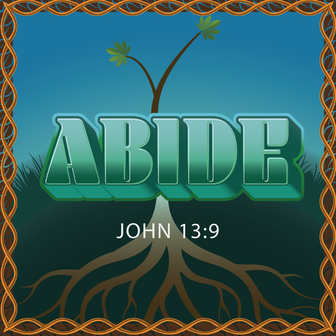 As the Father has loved me, so have I loved you. Abide in my love

John 15:9