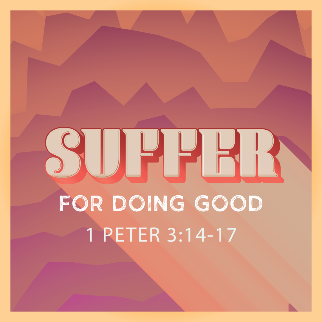 1 Peter 3:14–17

We all suffer for something—whether because of our own mistakes or because of others. No one escapes suffering in this life.

But we must discern why we suffer. Suffering as a result of our own sins against God is not worth it. Peter