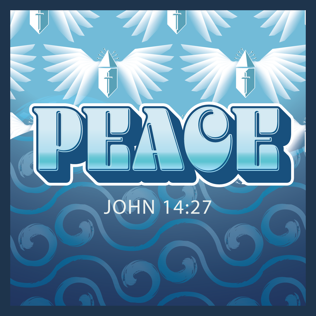 Peace I leave with you; my peace I give you. I do not give to you as the world gives. Do not let your hearts be troubled and do not be afraid.

John 14:27