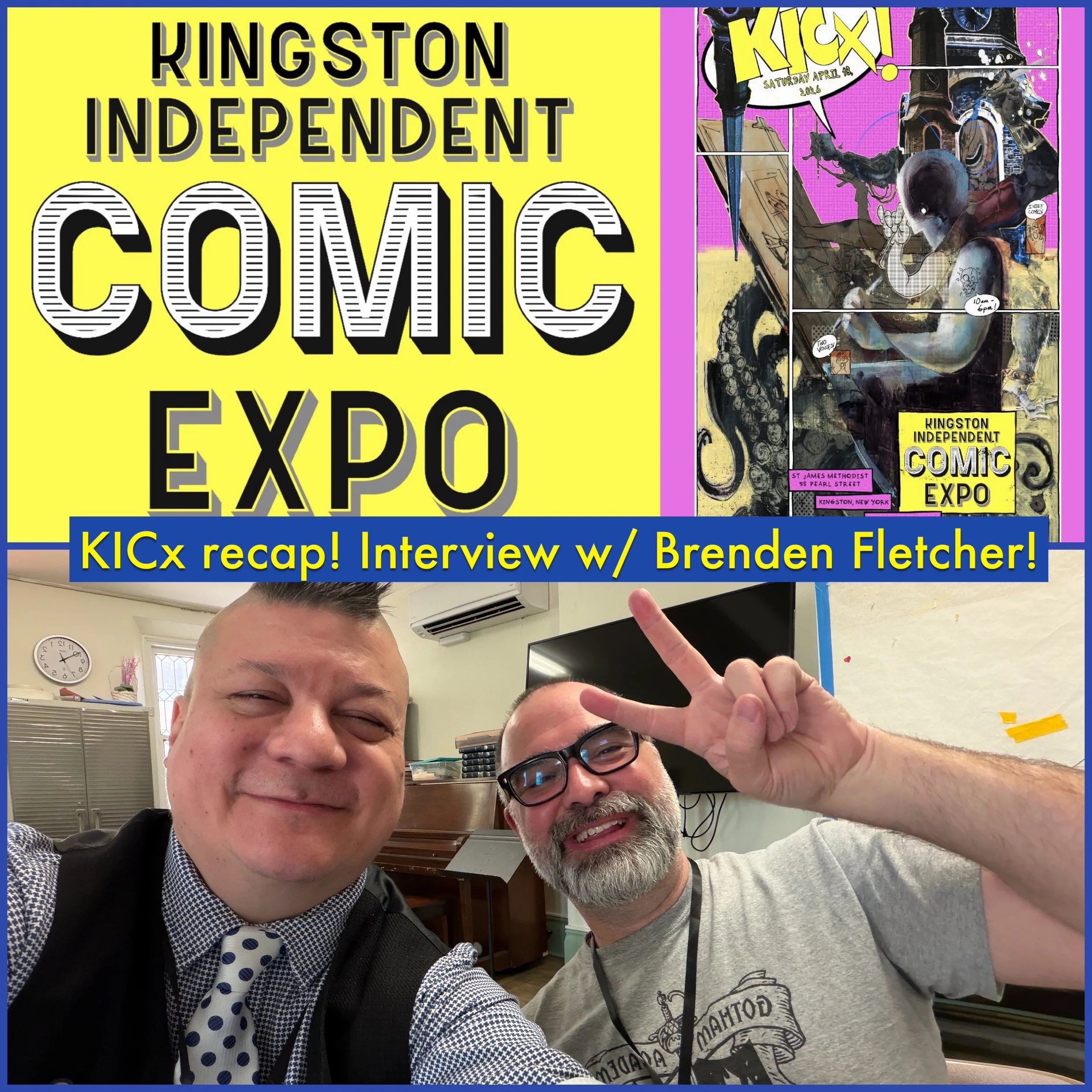 Episode 1705 - Kingston Independent Comic Expo (KICx) Recap! Interview w/ Brenden Fletcher!