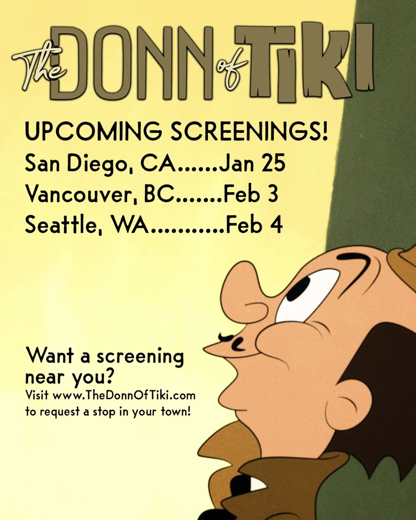 We&rsquo;re back on the road after a short holiday break! 🌴🎬

The Donn of Tiki tour continues with upcoming screenings in:
San Diego &mdash; Jan 25 (ticket link will be live tomorrow!)
Vancouver &mdash; Feb 3
Seattle &mdash; Feb 4

Want us to come 