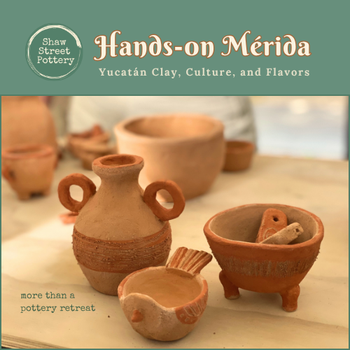 Table of natural clay pottery pieces advertising a Hands-On Merida Retreat 